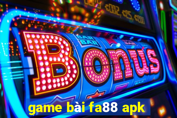 game bài fa88 apk