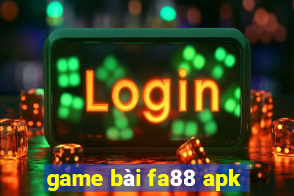 game bài fa88 apk