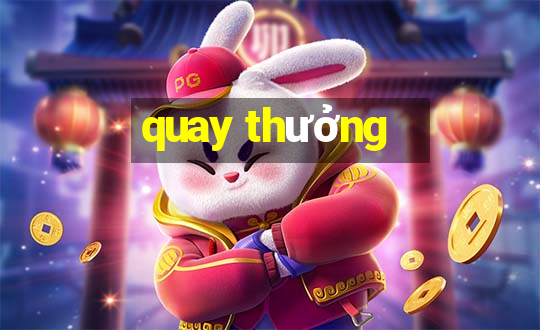 quay thưởng