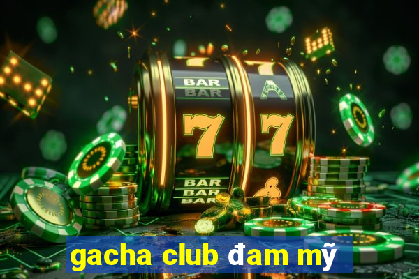 gacha club đam mỹ