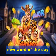 new word of the day