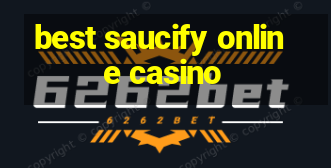 best saucify online casino