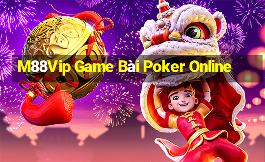 M88Vip Game Bài Poker Online