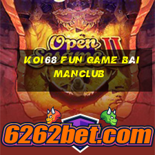 Koi68 Fun Game Bài Manclub