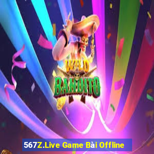 567Z.Live Game Bài Offline