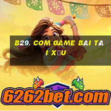 B29. Com Game Bài Tài Xỉu