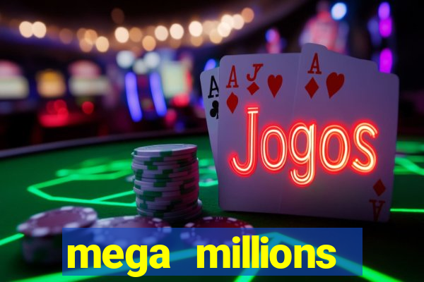 mega millions biggest jackpot