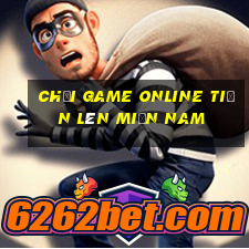 chơi game online tiến lên miền nam