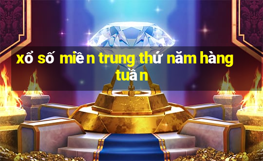 xổ số miền trung thứ năm hàng tuần