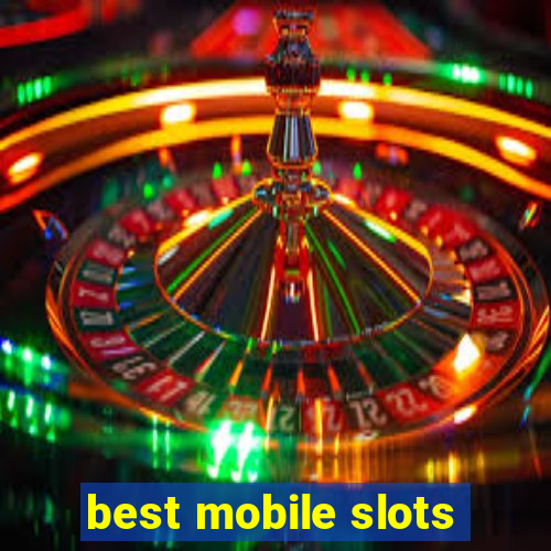 best mobile slots