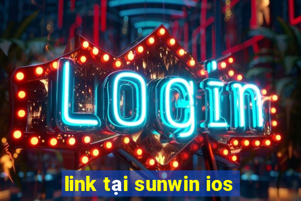 link tại sunwin ios