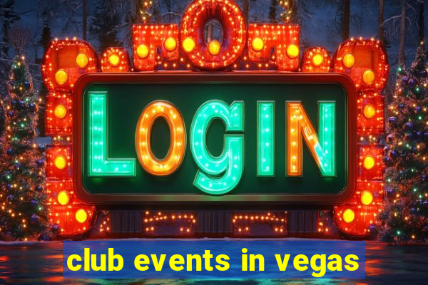 club events in vegas