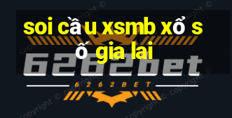 soi cầu xsmb xổ số gia lai