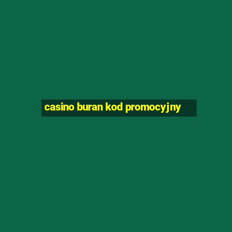 casino buran kod promocyjny