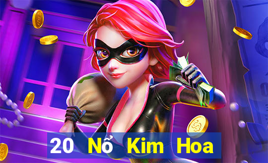 20 Nổ Kim Hoa vào cửa