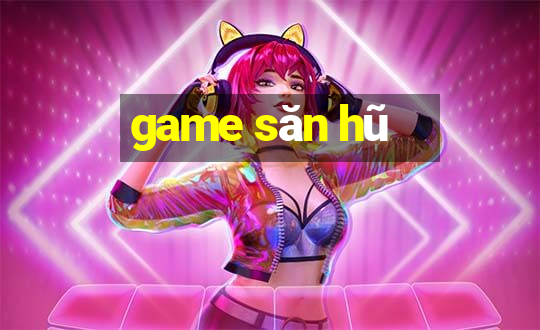 game san hu