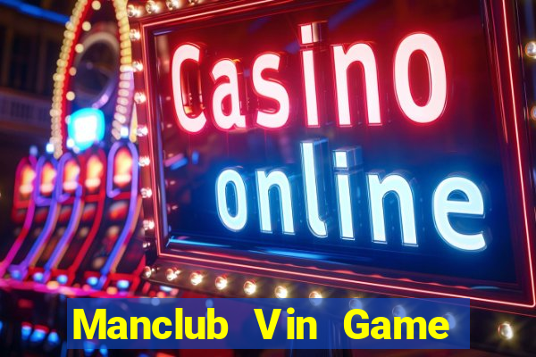 Manclub Vin Game Bài Xanh 9