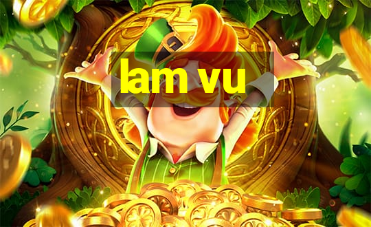 lam vu