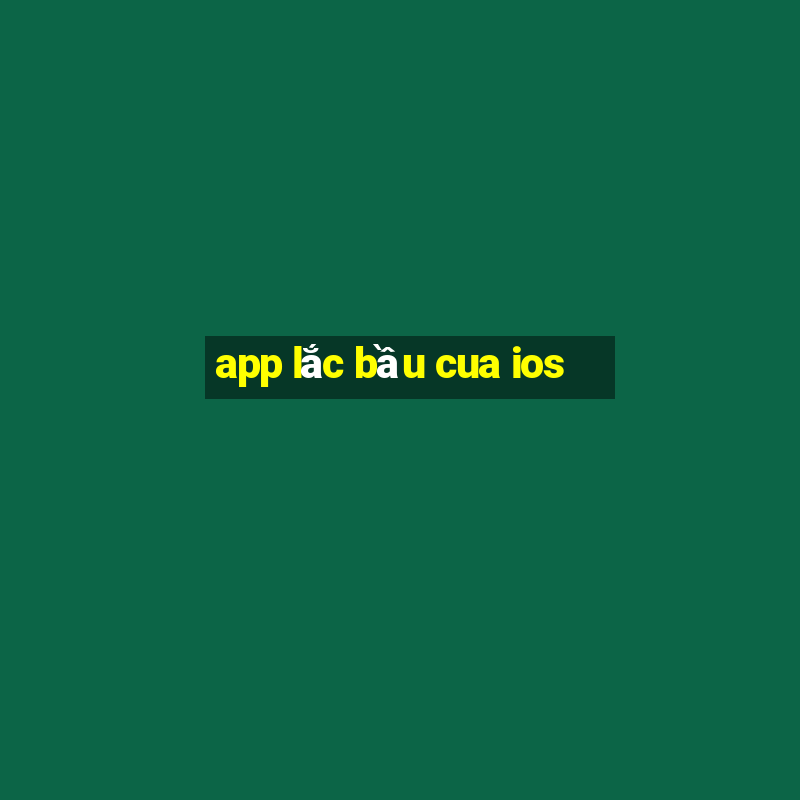 app lắc bầu cua ios