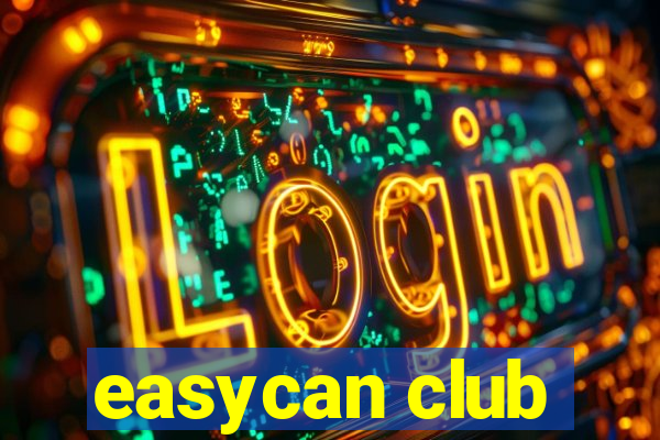 easycan club