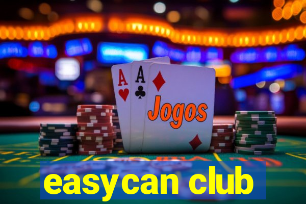 easycan club