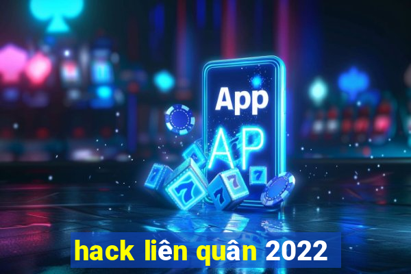 hack liên quân 2022