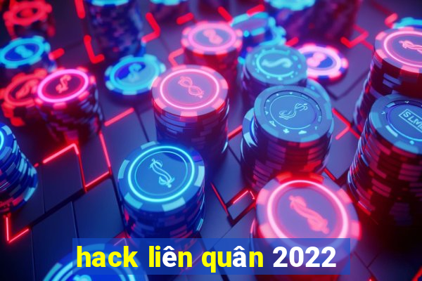 hack liên quân 2022