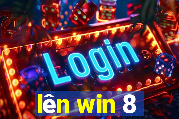 lên win 8