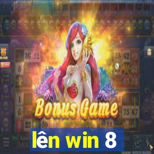 lên win 8