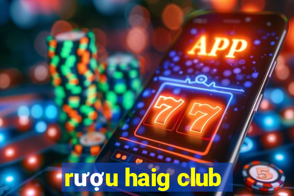 rượu haig club