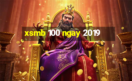 xsmb 100 ngay 2019