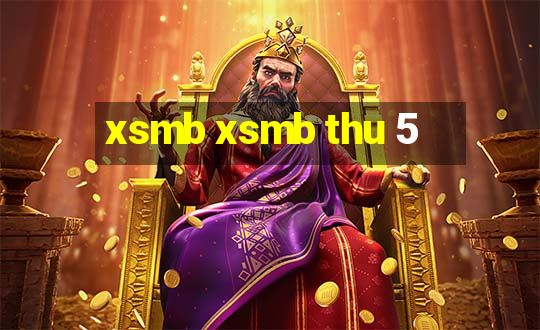 xsmb xsmb thu 5