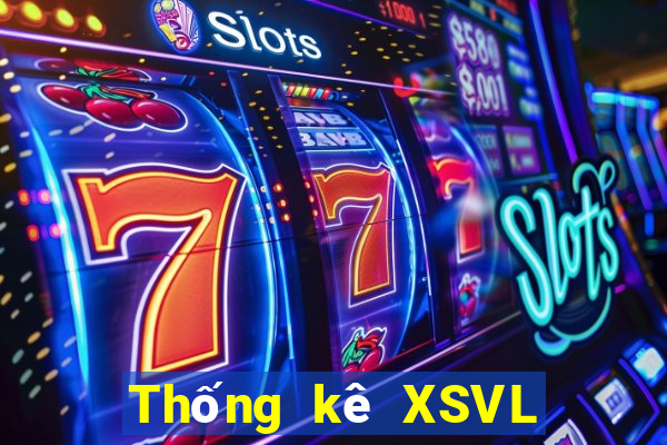 Thống kê XSVL ngày 10