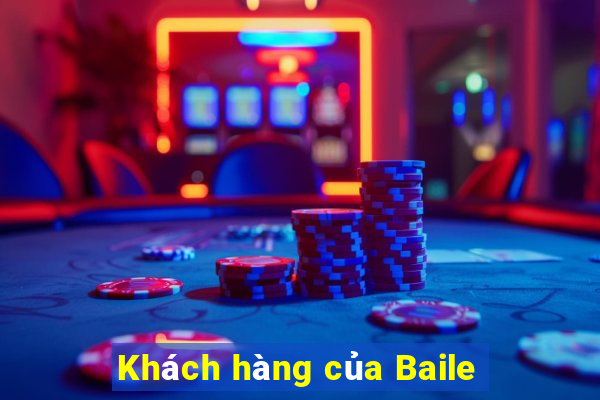 Khách hàng của Baile