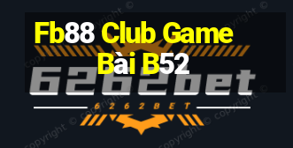 Fb88 Club Game Bài B52