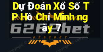 Dự Đoán Xổ Số TP Hồ Chí Minh ngày 7