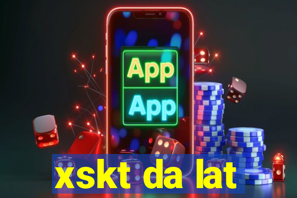 xskt da lat