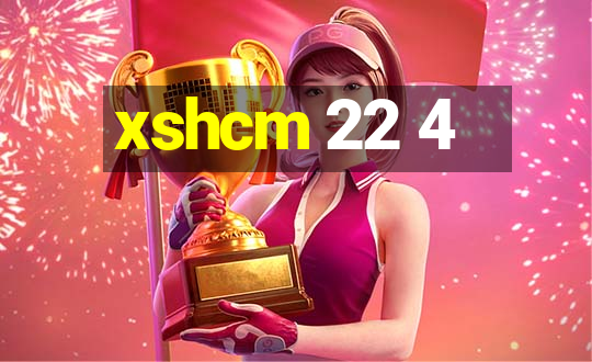 xshcm 22 4