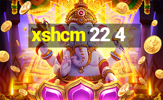 xshcm 22 4