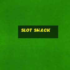 slot shack