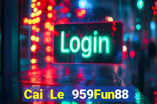 Cai Le 959Fun88 tải về