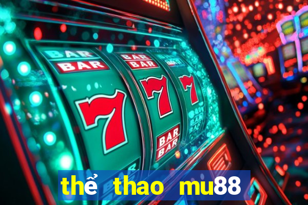 thể thao mu88 casino me