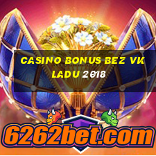 casino bonus bez vkladu 2018