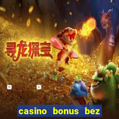 casino bonus bez vkladu 2018