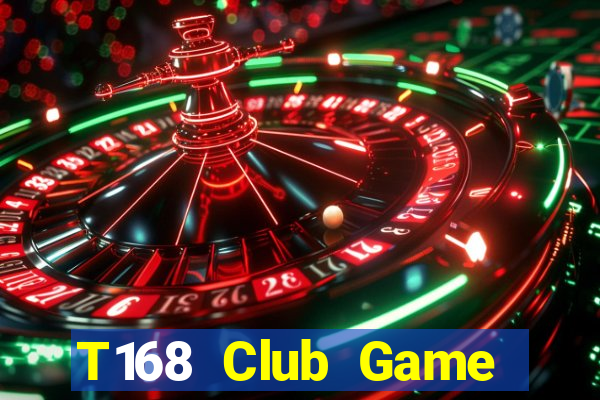 T168 Club Game Bài Nạp Rút 1