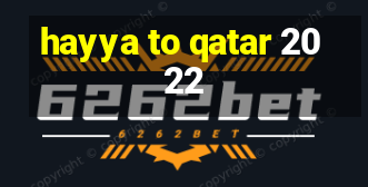 hayya to qatar 2022