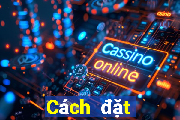 Cách đặt cược XSKH ngày 10