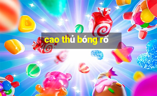 cao thủ bóng rổ