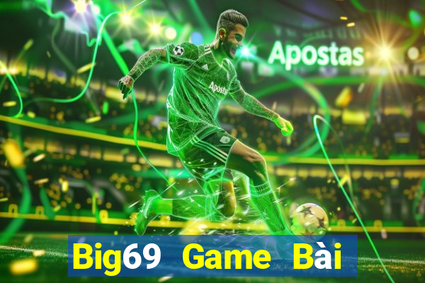 Big69 Game Bài Quay Hũ