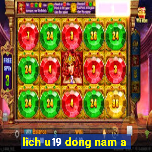 lich u19 dong nam a